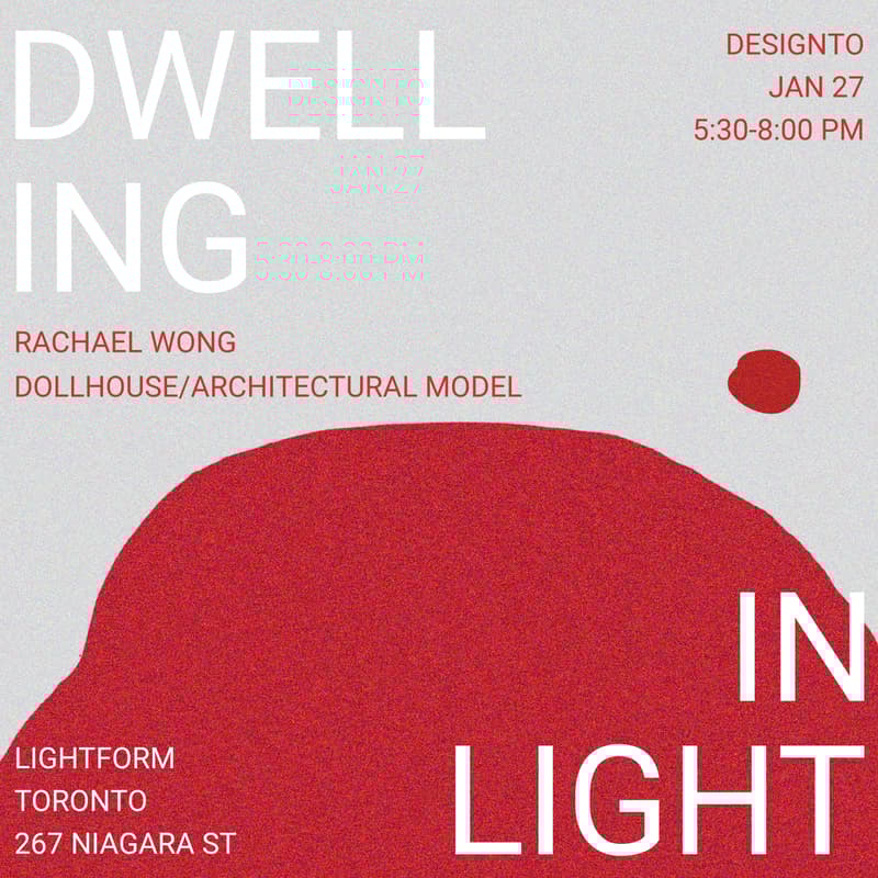 Cover Image for DesignTO Reception: Dwelling in Light + Dollhouse / Architectural Model