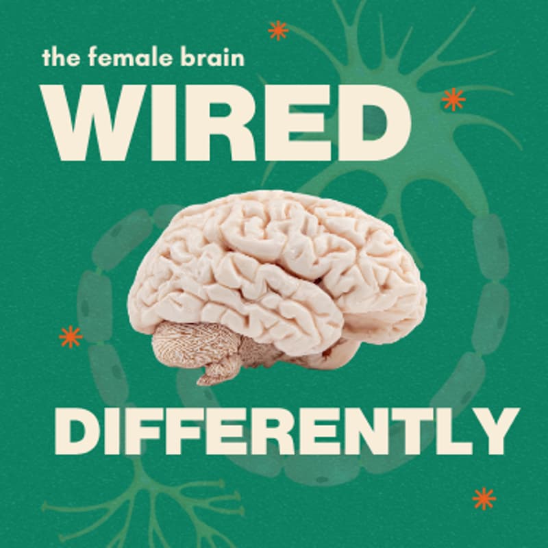 Cover Image for The Female Brain: Wired Differently (Mental Health Awareness Month)