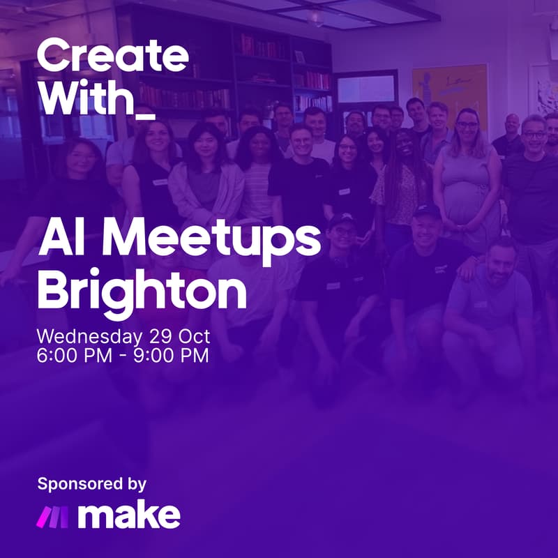 Cover Image for Create With - Brighton AI Meetup