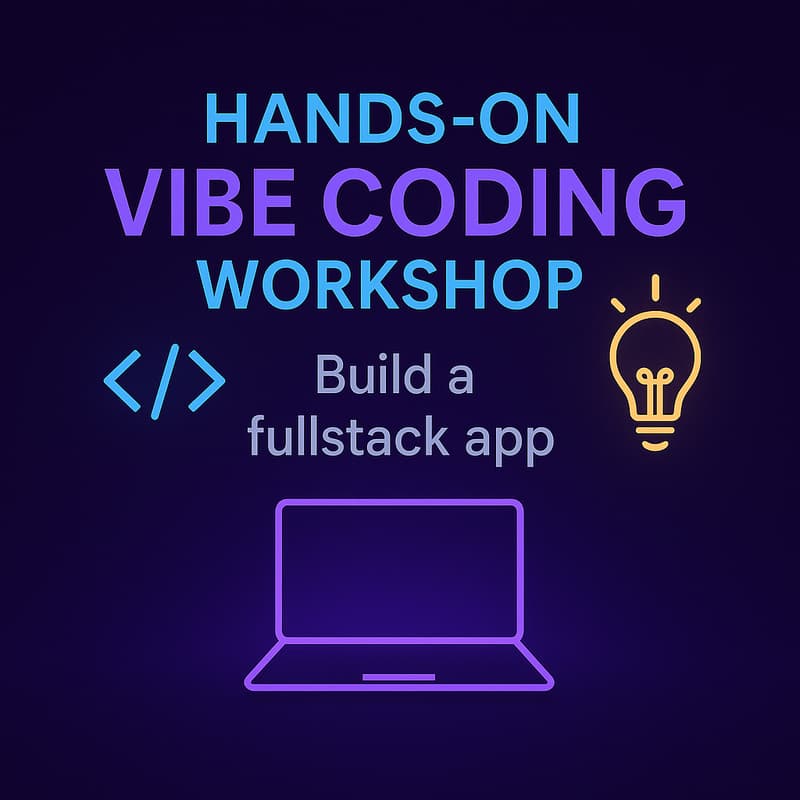 Cover Image for Hands-On Vibe Coding Workshop
