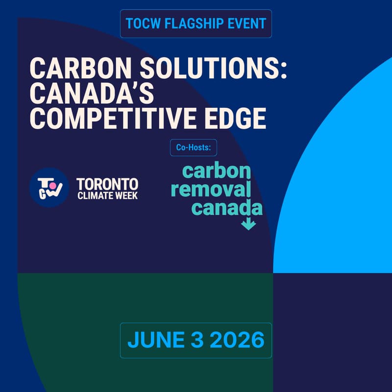 Cover Image for TOCW Flagship Event - Carbon Solutions: Canada’s Competitive Edge