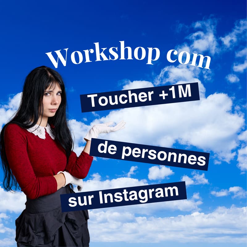Cover Image for WORKSHOP COMMUNICATION - Toucher +1M de personnes sur Instagram