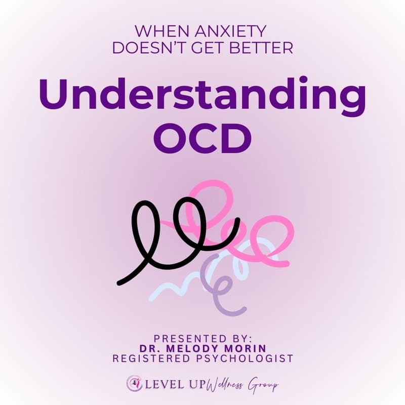 Cover Image for Understanding OCD: When Anxiety Doesn’t Get Better