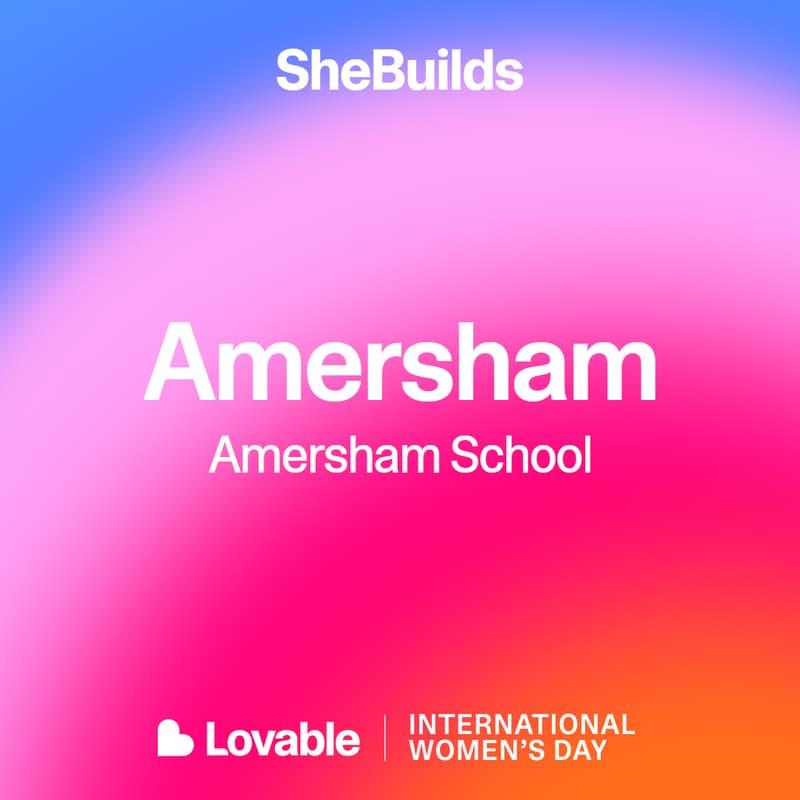 Cover Image for Amersham x SheBuilds on Lovable for International Women's Day