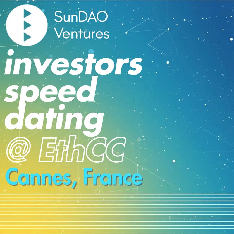 Cover Image for Private SunDAO: Investors Speed Dating @ EthCC