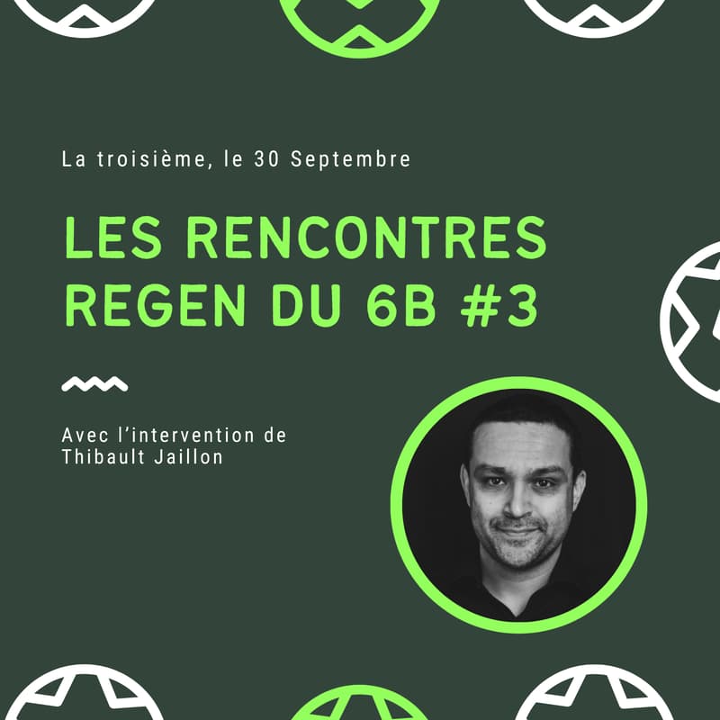 Cover Image for Les rencontres Regen du 6B #3 - avec Thibault Jaillon