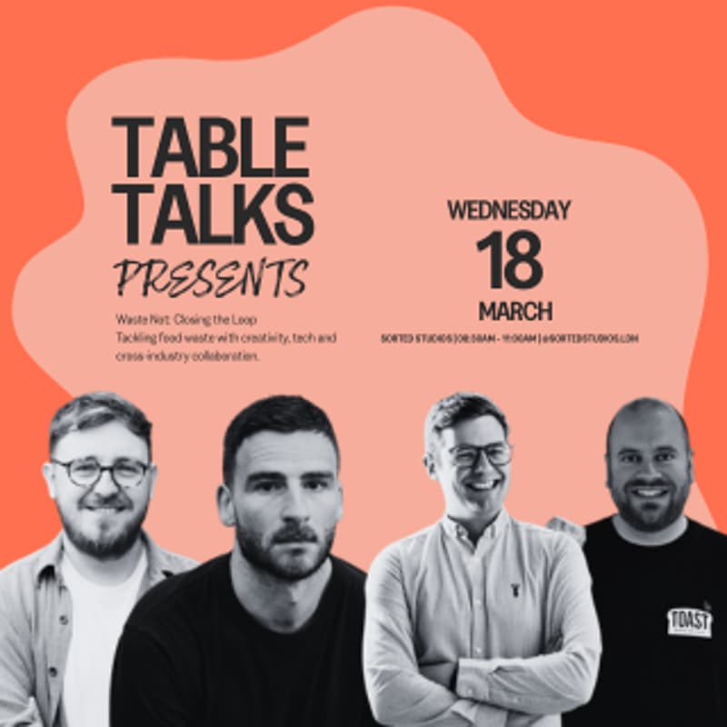 Cover Image for Table Talks Presents: Waste Not - Closing the Loop