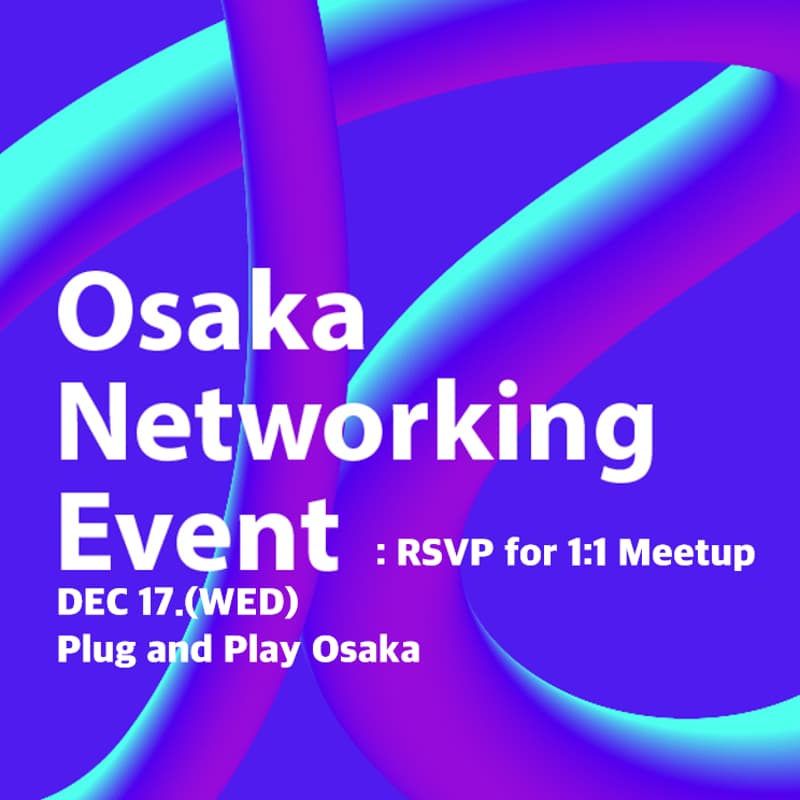 Cover Image for Osaka Networking Event |        1:1 Meetup