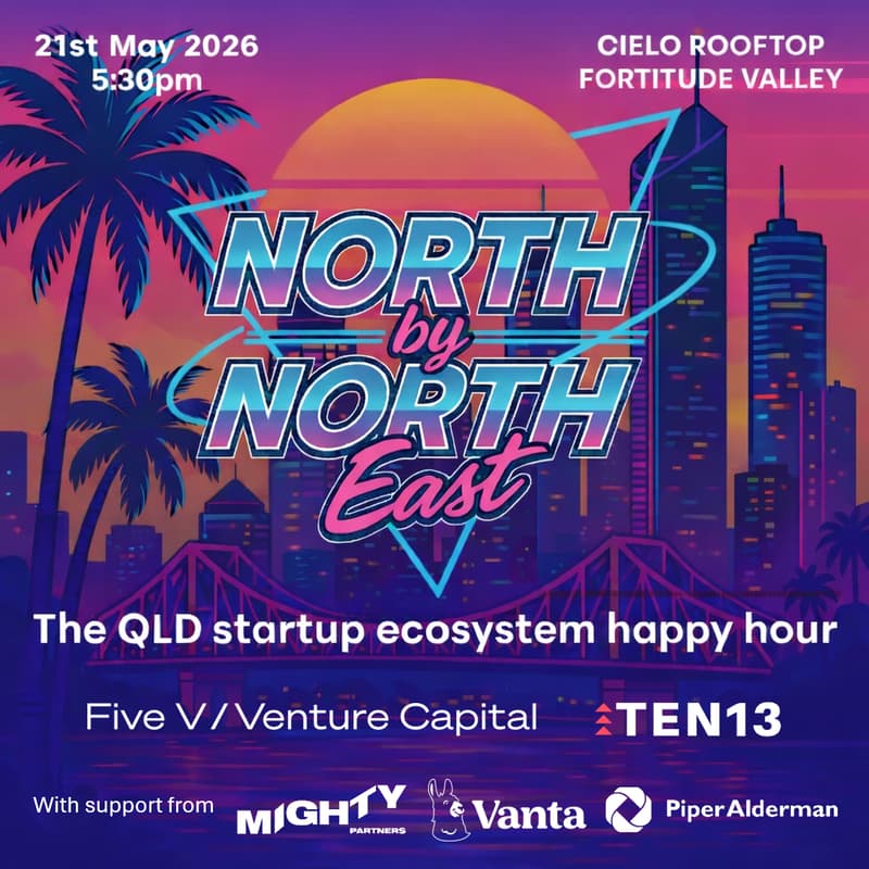 Cover Image for North by North East 2026 - Brisbane Startup Mega Happy Hour