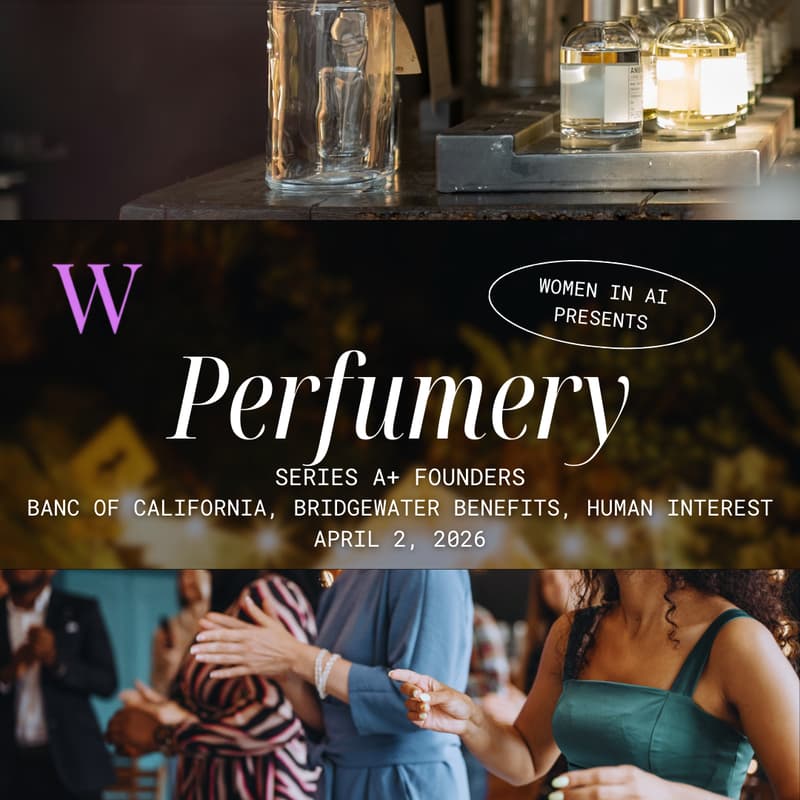 Cover Image for Women in AI | Founders Perfumery Experience with Banc of California, Bridgewater Benefits, & Human Interest