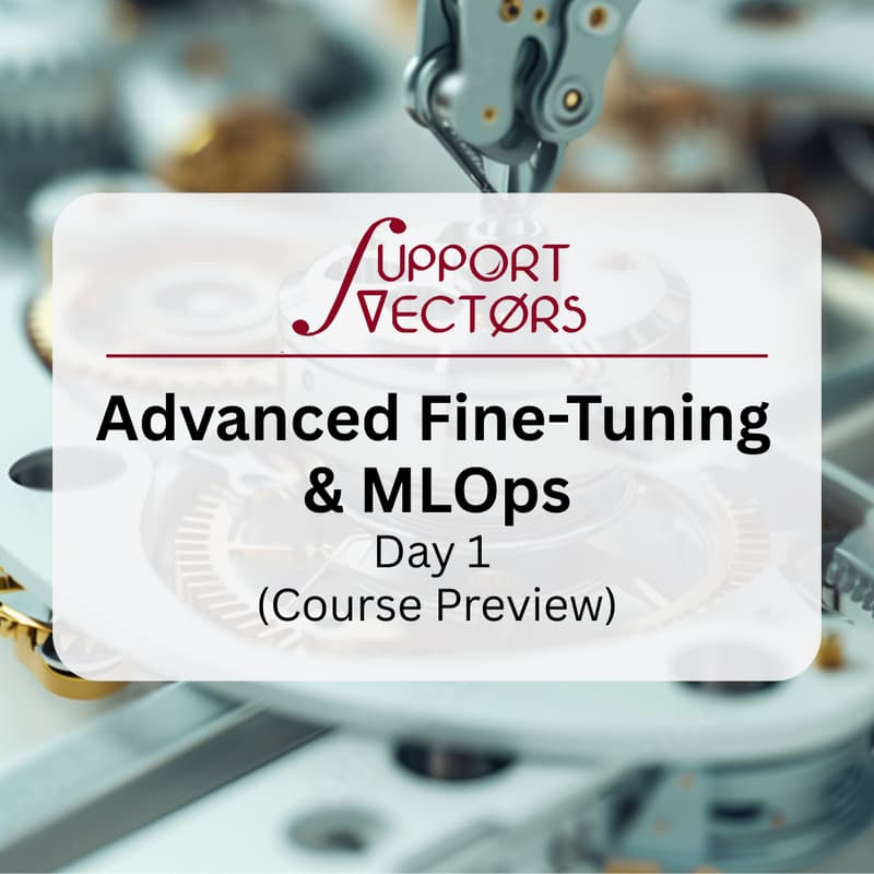 Cover Image for Advanced Fine-tuning & MlOps: Day 1