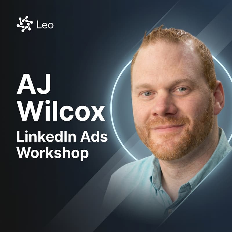 Cover Image for LinkedIn Ads Workshop with AJ Wilcox