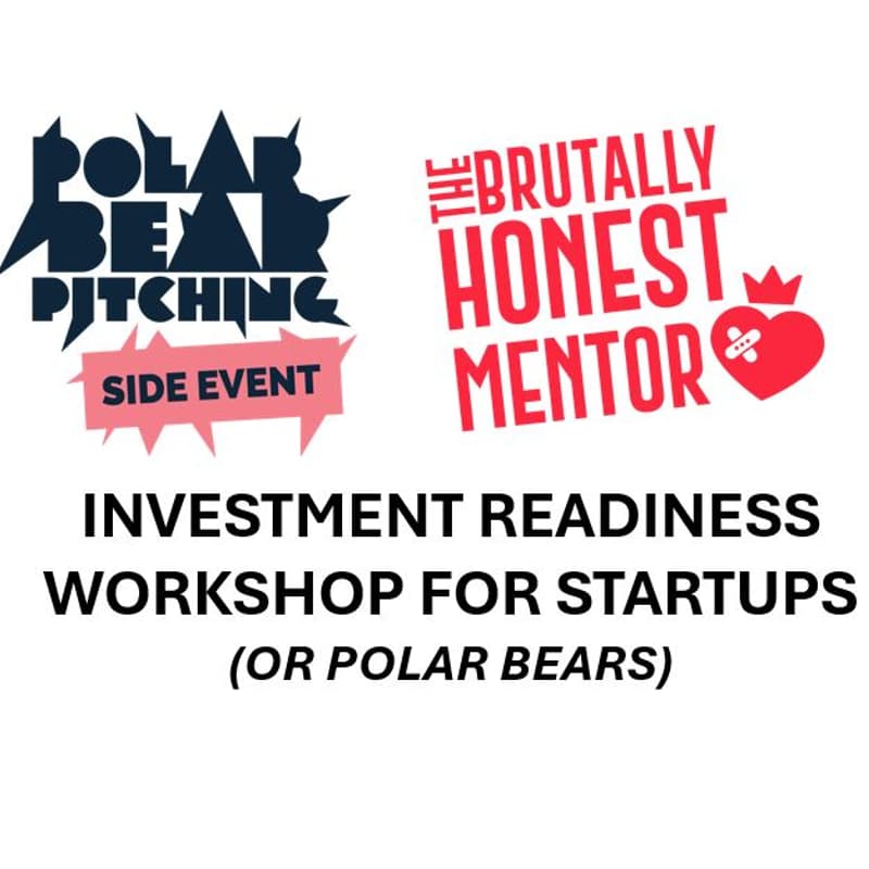 Cover Image for Brutally Honest Investment Readiness Workshop for Startups