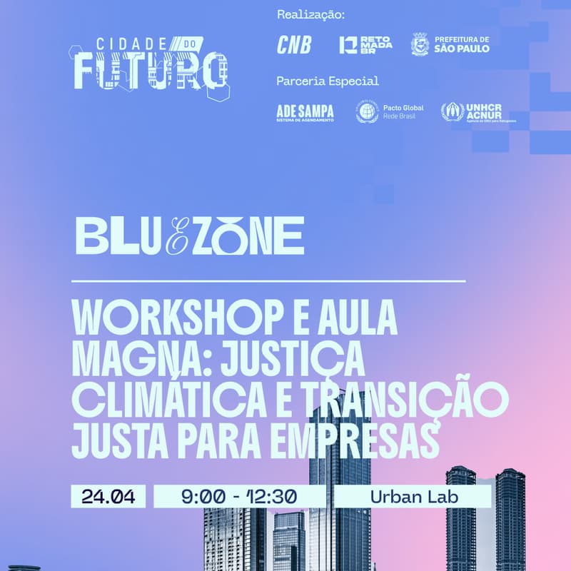 Cover Image for Workshop e Aula Magna: Justiça Climática e Transição Justa para Empresas