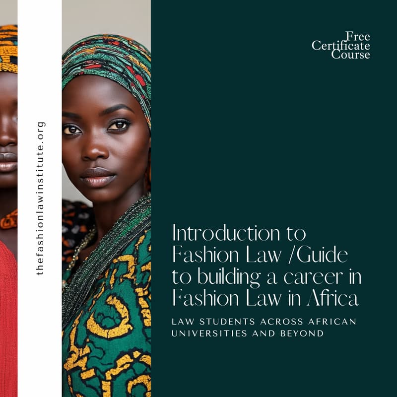 Cover Image for Introduction to Fashion Law /Guide to building a career in Fashion Law in Africa