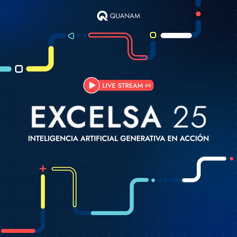 Cover Image for EXCELSA 25 LIVE | Inteligencia Artificial Generativa en acción