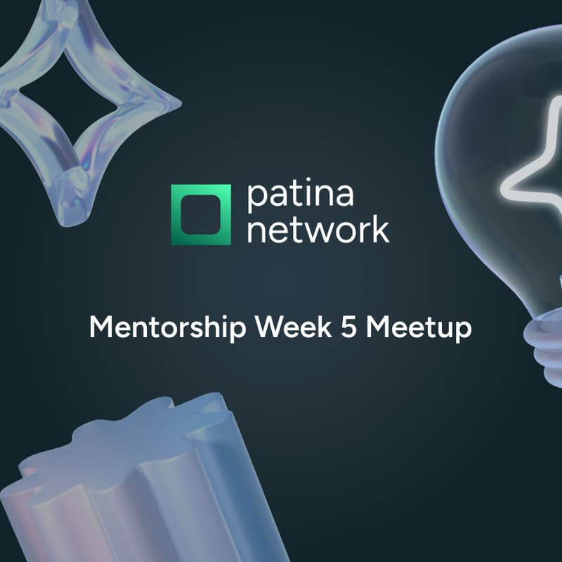 Cover Image for Patina Network Spring '26 Week 5 Meetup