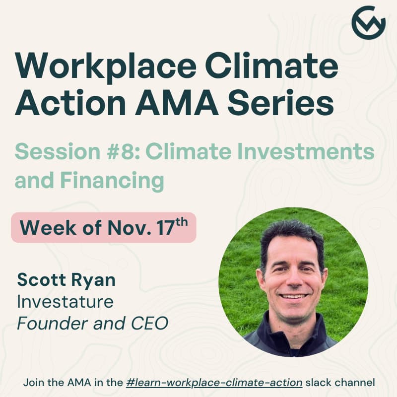 Cover Image for Workplace Climate Action AMA #8: Climate Investments and Financing