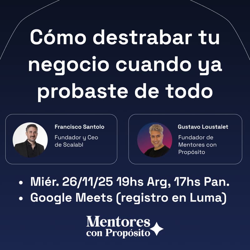 Cover Image for Cómo destrabar tu negocio cuando ya probaste de todo