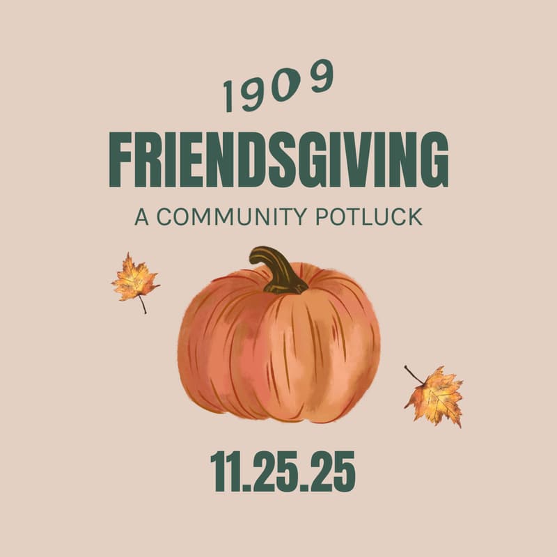 Cover Image for 1909 Friendsgiving