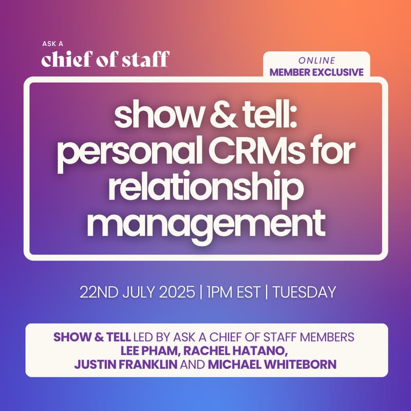 Cover Image for Ask a Chief of Staff: Show & Tell: Personal CRMs for Relationship Management