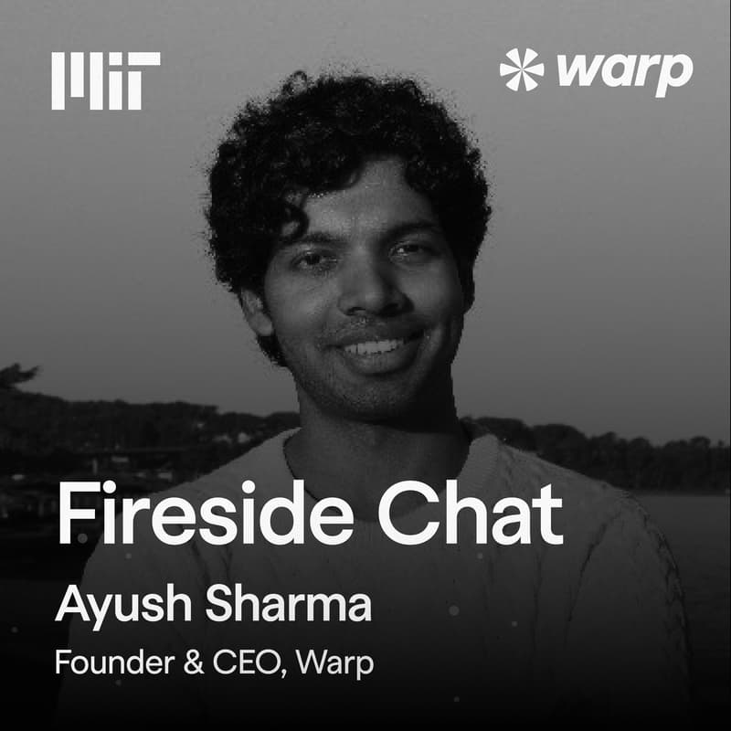 Cover Image for Fireside Chat with Ayush Sharma, CEO of Warp