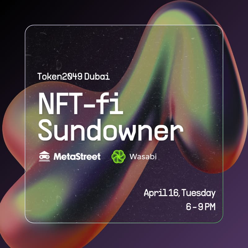 Cover Image for NFT-fi Sundowner with MetaStreet & Wasabi