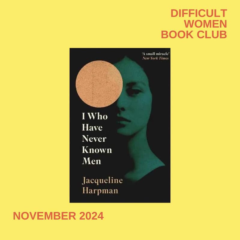 Cover Image for November Book Club - I Who Have Never Known Men