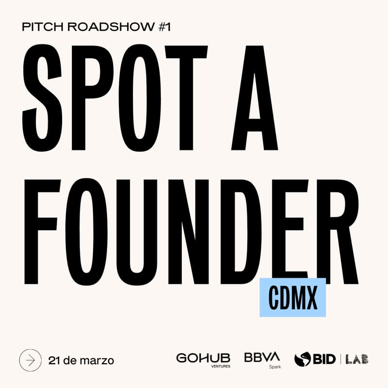 Cover Image for Pitch Roadshow #1: Spot a Founder CDMX