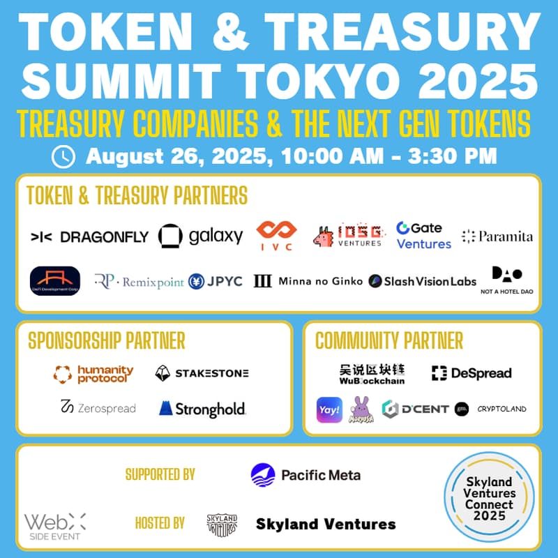 Cover Image for TOKEN & TREASURY Summit Tokyo 2025 WebX Edition — Treasury Companies & the Next Gen Tokens