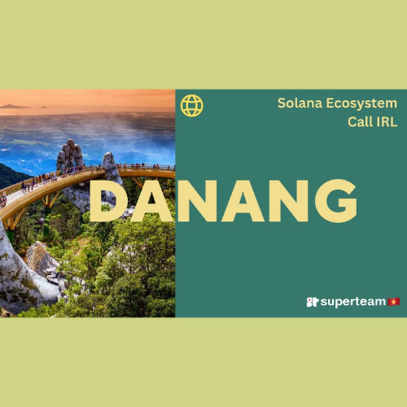 Cover Image for [Da Nang] IRL Watch Party: Solana Ecosystem Call