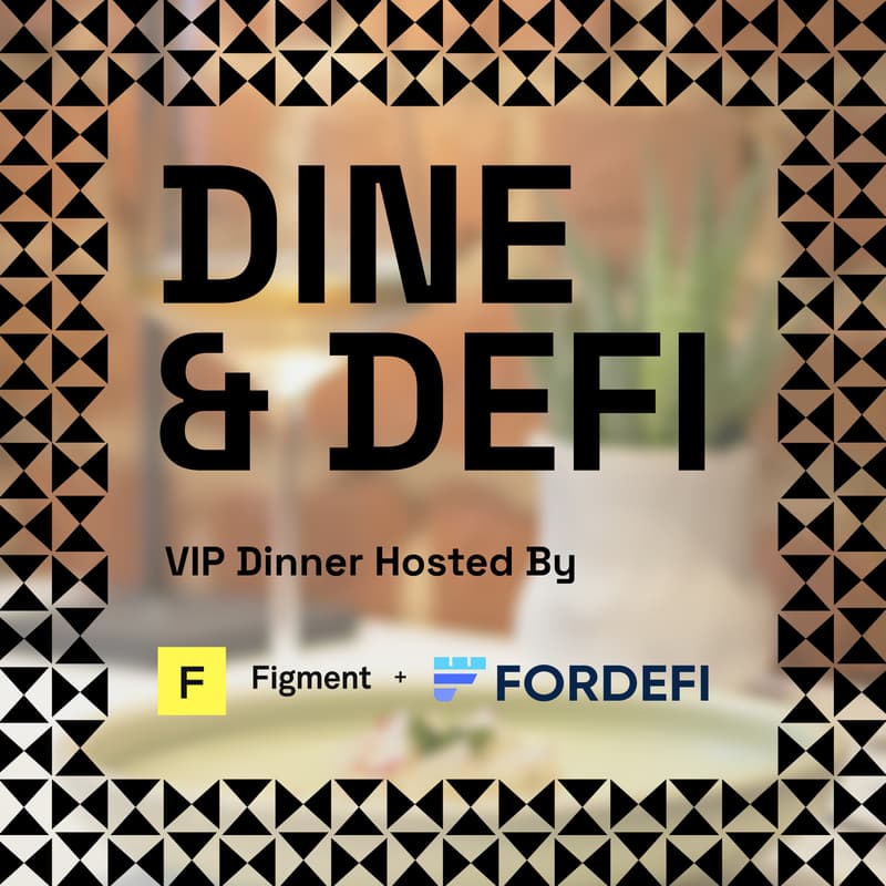 Cover Image for Dine & DeFi: VIP Dinner with Figment and Fordefi