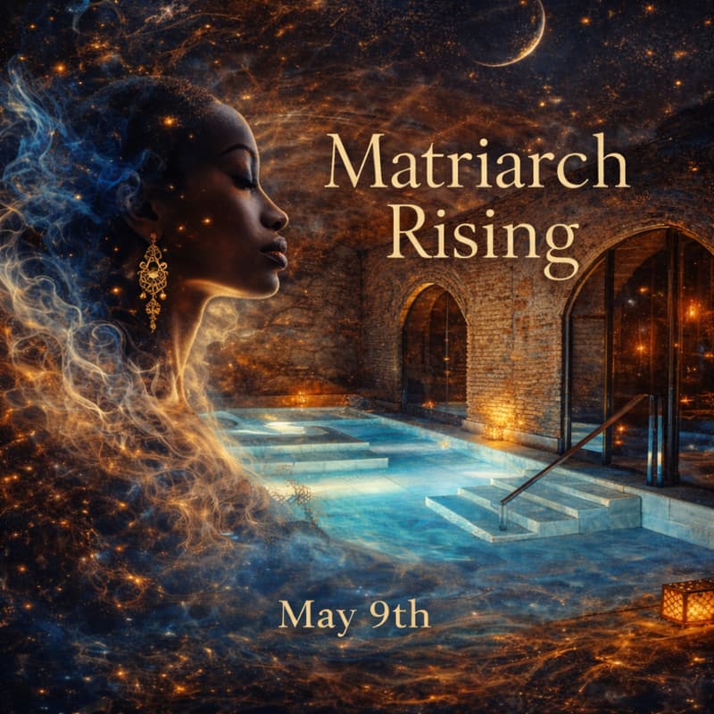 Cover Image for Matriarch Rising: Feminine Leadership SPA DAY