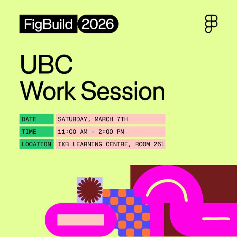 Cover Image for Figma @ UBC Presents: FigBuild 2026 Work Session
