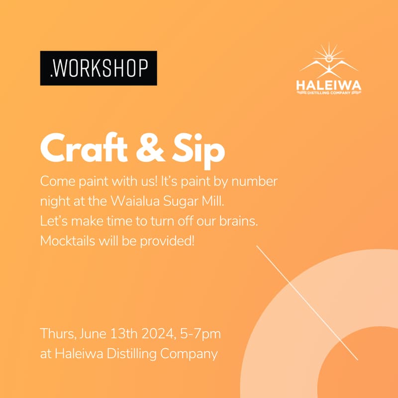 Cover Image for Craft + Sip at Haleiwa Distilling Company