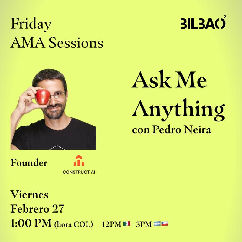Cover Image for Friday AMA Sessions con Pedro Neira (Construct AI)