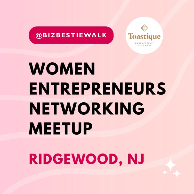 Cover Image for Women Entrepreneurs Networking Meetup ✦ Ridgewood, NJ ✦ BizBestie Walk