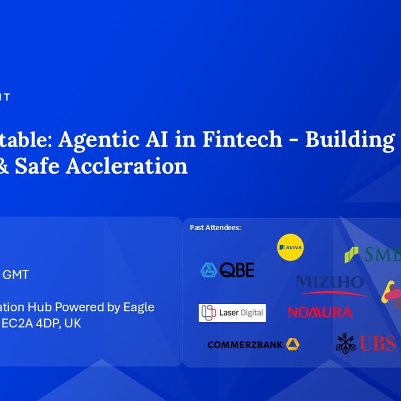 Cover Image for AI Roundtable: Agentic AI in Fintech - Building Trust, Control and Safe Acceleration