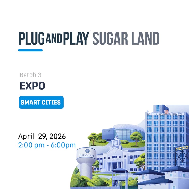 Cover Image for Plug and Play Sugar Land Batch 3- Expo