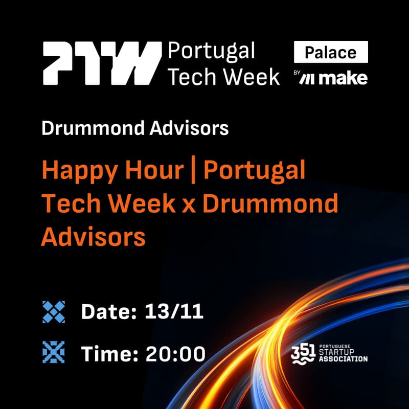 Cover Image for Happy Hour | Portugal Tech Week x Drummond Advisors