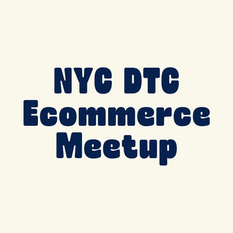 Cover Image for NYC DTC Ecommerce Meetup