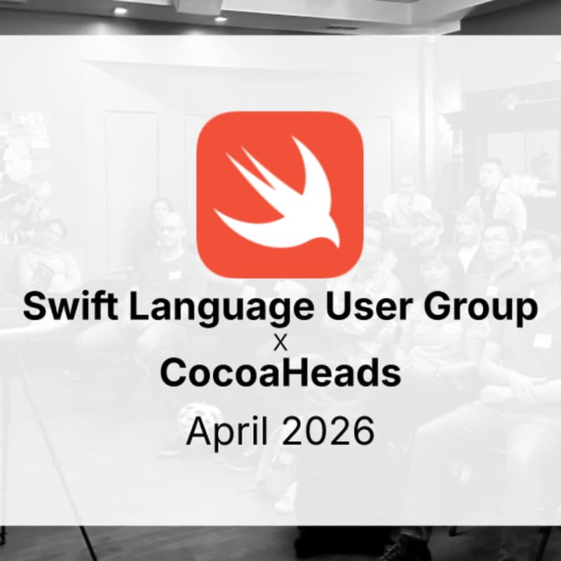 Cover Image for SF Swift Language User Group (SLUG) x CocoaHeads | April 2026