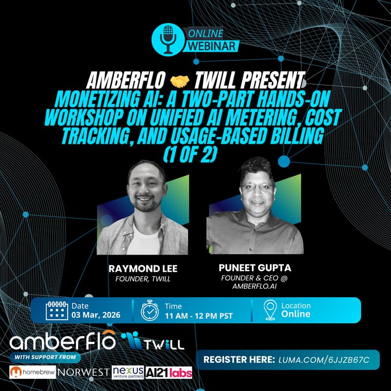 Cover Image for Amberflo x Twill Present Monetizing AI: A Two-Part Hands-On Workshop on Unified AI Metering, Cost Tracking, and Usage-Based Billing (1 of 2)