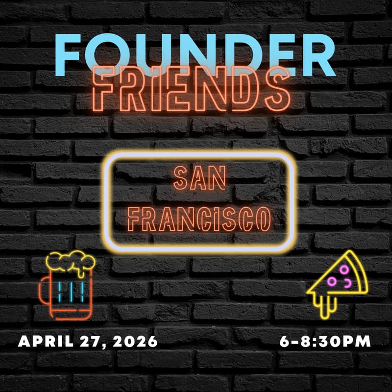 Cover Image for (TENTATIVE) Founder Friends San Francisco