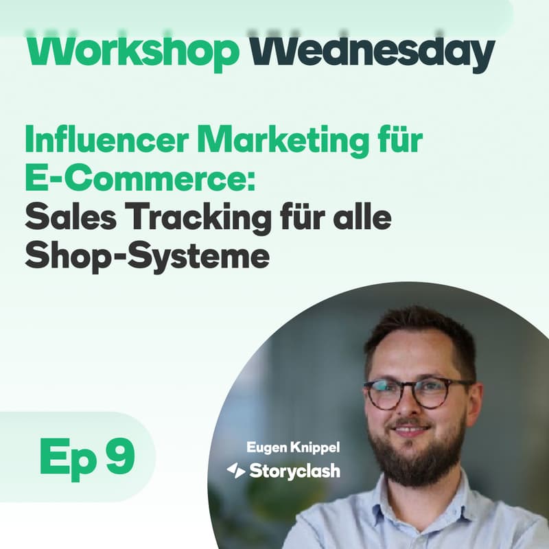 Cover Image for Influencer Marketing für E-Commerce: Sales Tracking für alle Shop-Systeme | Workshop Wednesday S01E09