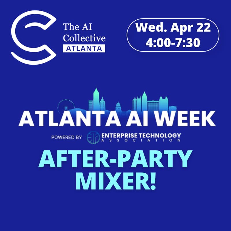 Cover Image for Atlanta AI Week After-Party Mixer! (w/ The AI Collective Atlanta)