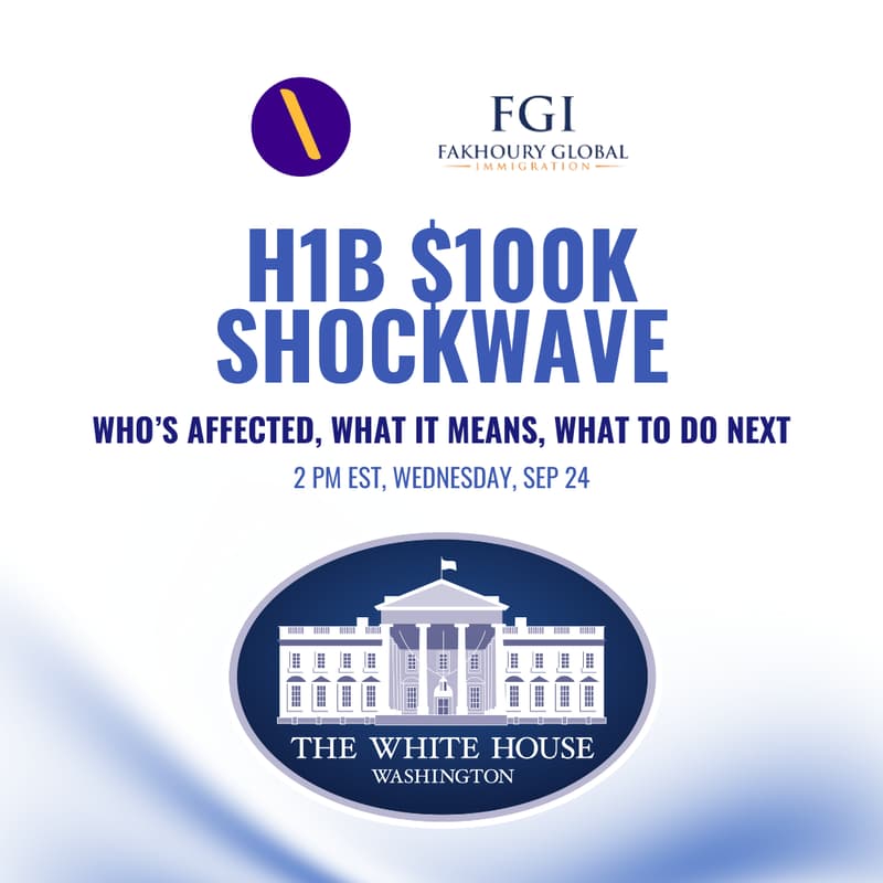 Cover Image for H-1B $100K Shockwave: Who’s Affected, What It Means, What to Do Next