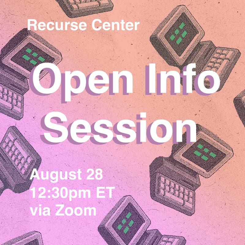 Cover Image for Recurse Center Info Session
