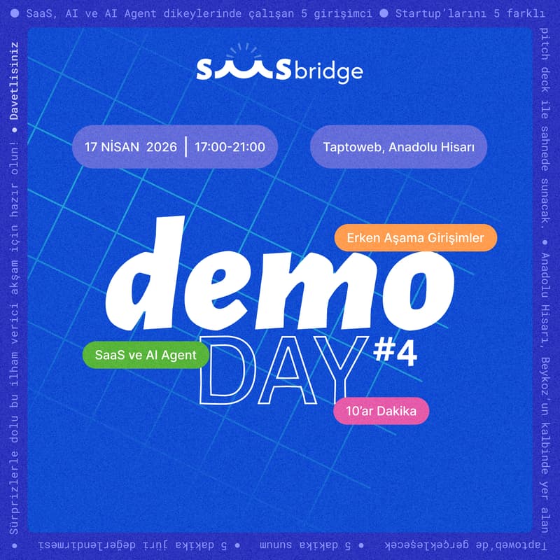 Cover Image for Demo Day #4 - SaaS, AI Agent ve Agentic AI (Sadece Erken Aşama Startuplar)