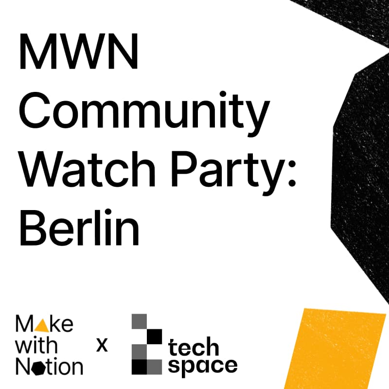 Cover Image for Make With Notion Watch Party: Berlin